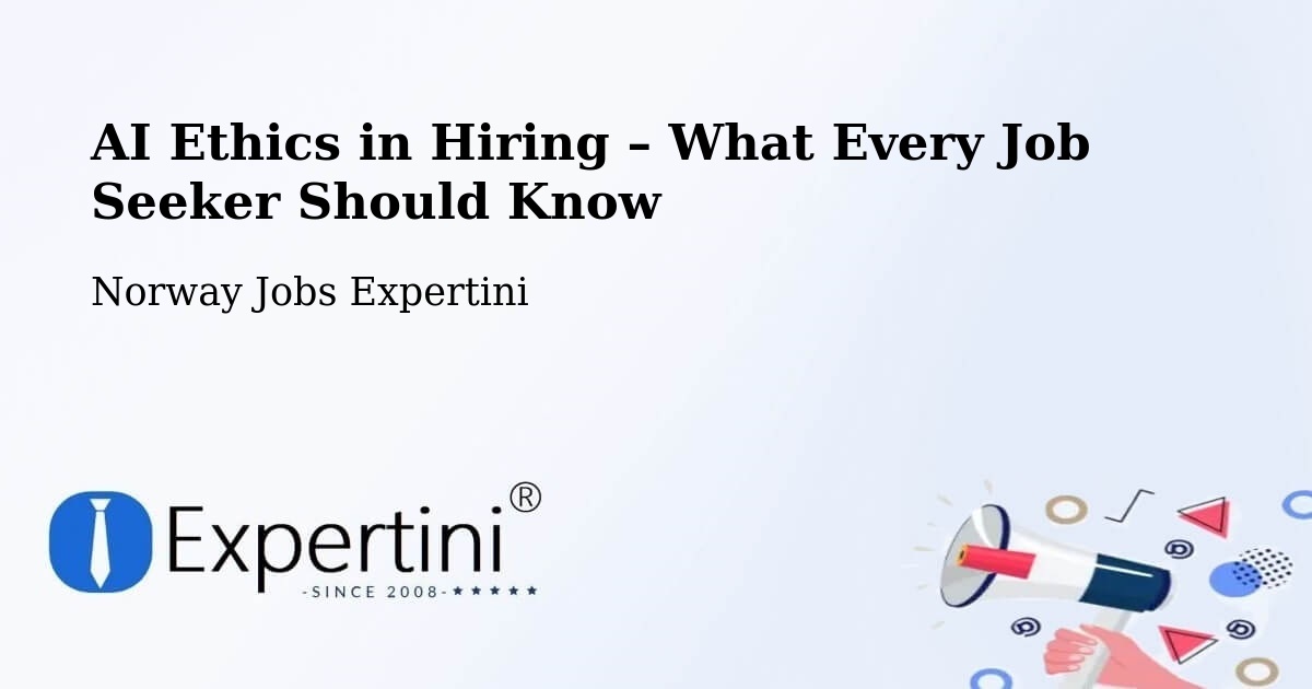 AI Ethics in Recruitment & Hiring – Bærum - Bærum, Norway Jobs Expertini